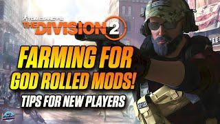 The Division 2 - Best Way To Farm For GOD ROLLED MODS - THESE CAN HAVE A HUGE IMPACT ON YOUR BUILDS!