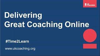 Time2Learn: Delivering Great Coaching Online