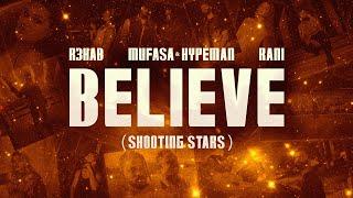 R3HAB, Mufasa & Hypeman, RANI - Believe (Shooting Stars) (Official Lyric Video)