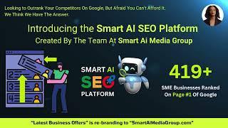 Smart Ai SEO Platform Introduction By The Smart Ai Media Group