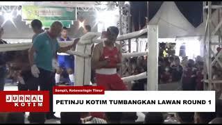 JURNAL KOTIM - PETINJU KOTIM TUMBANGKAN LAWAN ROUND 1