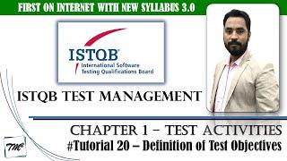 ISTQB Test Management v3.0 | Tutorial 20 | Definition of Test Objectives | ISTQB Test Manager 3.0