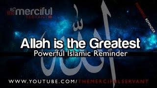 Allah Is The Greatest ᴴᴰ - [Powerful Spoken Word Reminder]