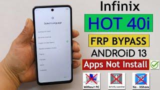 Infinix Hot 40i X6528 FRP Bypass/Unlock Android 13 - Without PC | Without Activity Launcher 2024