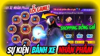 [Free Fire] Trải Nghiêm Sự Kiện "BÁNH XE NHÂM PHẨM" - Shopping Cực Đã Tất Cả Đồng Giá 9 KC