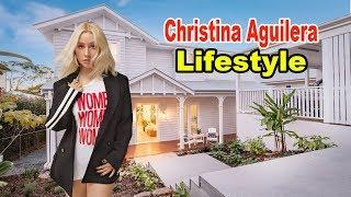 Christina Aguilera - Lifestyle, Boyfriend, House, Car, Biography 2019 | Celebrity Glorious