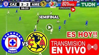 Cruz Azul vs. América en vivo, donde ver, a que hora juega SEMIFINAL VUELTA Cruz Azul vs América HOY