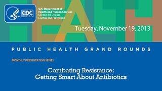 Combating Resistance: Getting Smart About Antibiotics