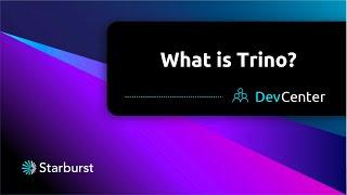 What is Trino? | Starburst DevCenter