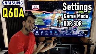 Samsung Q60A QLED: Settings Game Mode HDR SDR - Smart TV 4K