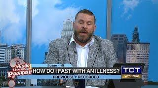 How Do I Fast With An Illness?