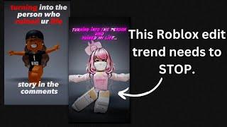 This Roblox Edit Trend Needs To STOP. || Roblox drama/rant 2023