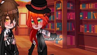 make me~ | meme/trend | Soukoku | Bsd |