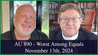 Anglican Unscripted 890 - The Worst Among Equals