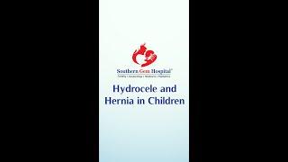 Hydrocele and Hernia in Children