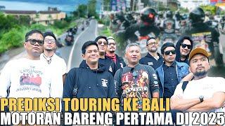 PREDIKSI TOURING KE BALI LAGI.. NAPAK TILAS PERTAMA KALI PREDIKSI JALAN BARENG