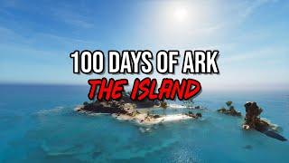 I Spent 100 Days Conquering The Island [Ark: Survival Ascended]