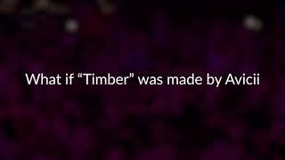 What If "Timber" was produced by Avicii? (full song) - Jason. W