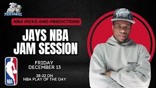 NBA Picks & Predictions Friday 12/13/24 | Jay's NBA Jam Session