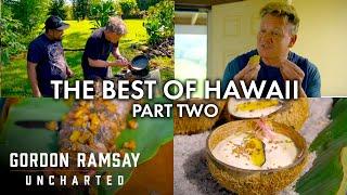 The Best Of Gordon Ramsay's Trip In Hawaii's Hana Coast | Part Two | Gordon Ramsay: Uncharted