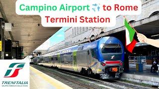 Campino Airport to Rome City Centre, Termini Station air-link and train guidance, tickets    4K