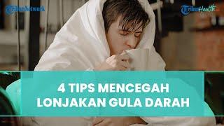 4 Tips Mencegah Lonjakan Gula Darah setelah Makan, Penting bagi Penderita Diabetes