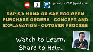 SAP S/4 HANA  or SAP ECC Open Purchase Orders - Concept and explanation - Cutover Process