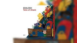 Shalosh: Tales of Utopia (Full Album)