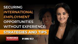 How to Secure International Employment Opportunities Without Experience | Strategies & Tips