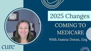 2025 Medicare Changes: What Eligble Patients With Cancer Need to Know