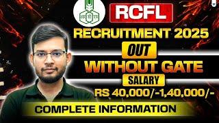 RCFL RECRUITMENT 2025 OUT | WITHOUT GATE |Salary - 40,000 to 1,40,000 |Complete Information #MR100