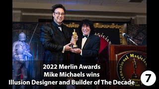 Merlin Awards 2022 - Mike Michaels, Illusion Designer and Builder of The Decade