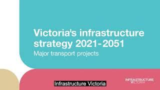 Victoria's infrastructure strategy 2021 - 2051 Major transport projects