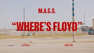 M.A.G.S. - Sequence 07 (Where's Floyd) (Official Music Video)