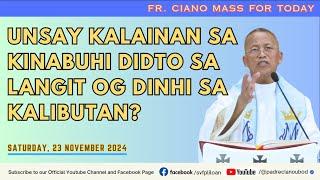 "Unsay kalainan sa kinabuhi didto sa Langit og dinhi sa Kalibutan?" - 11/23/2024