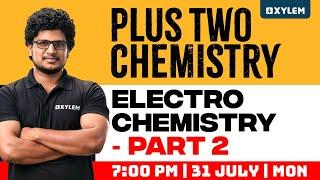 Plus Two Chemistry - Electrochemistry - Part 2 | Xylem Plus Two