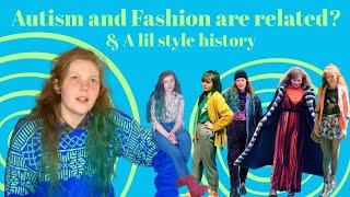 Connecting Autism and Fashion (plus a lil style history)