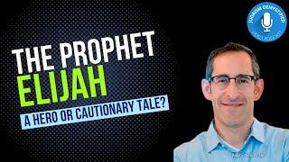 Rabbi Alex Israel | Eliyahu HaNavi (Elijah the Prophet): Hero or Cautionary Tale?