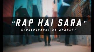 Rap Hai Sara (Extended version) | Official Dance Video | Anarchy