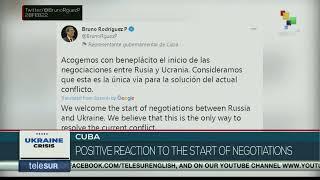 Cuban authorities welcomes start of negotiations between Russia and Ukraine