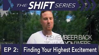 Finding Your Highest Excitement | The Shift Series | Season 1 Ep 2