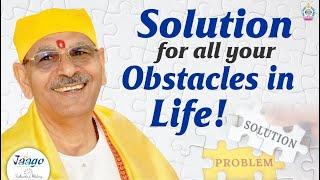 Solution for all your obstacles in life! | Shri Sudhanshu Ji Maharaj #motivational #success #life