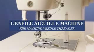 L'enfile aiguille machine | Machine needle threader | BOHIN