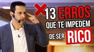 13 ERROS que te IMPEDEM de ser RICO - com Ben Zruel