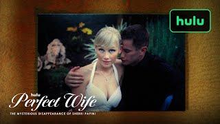 Perfect Wife: The Mysterious Disappearance of Sherri Papini | Official Trailer | Hulu
