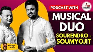 Sourendro Soumyojit Exclusive Podcast. Never Heard Before Stories & Songs on Wassup Aabir Ep 55