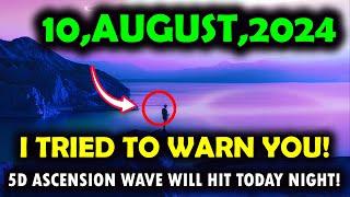 it's coming! 10 august 2024! The 5D Ascension wave will hit today! you don't know !