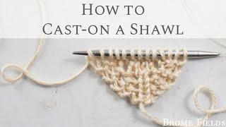 How to Cast-on a Triangle Shawl