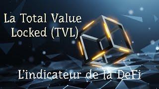 Comprendre la valeur bloquée (TVL) dans les protocoles DeFi. Est-ce un bon indicateur?