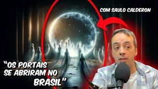 “UM PORTAL FOI ABERTO NO BRASIL EM FEVEREIRO” - Projeção Astral e mistérios com Saulo Calderon